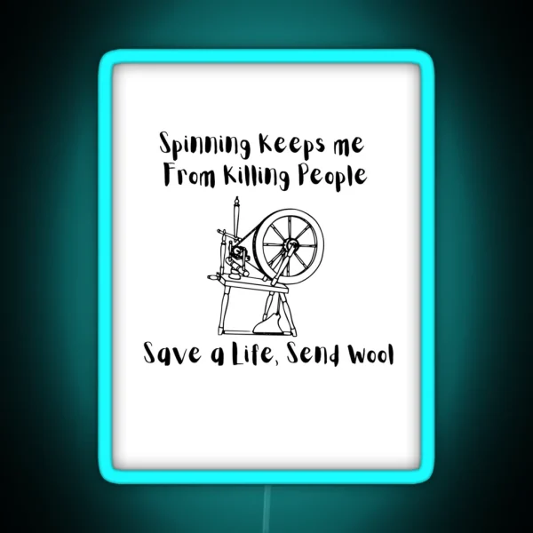 Spinning Keeps Me From Killing People RGB Neon Sign