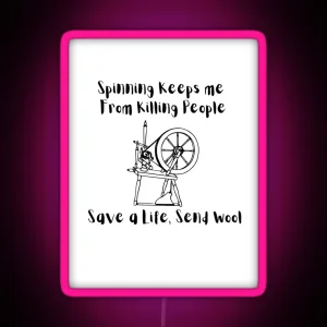 Spinning Keeps Me From Killing People RGB Neon Sign