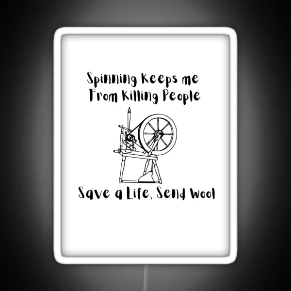 Spinning Keeps Me From Killing People RGB Neon Sign