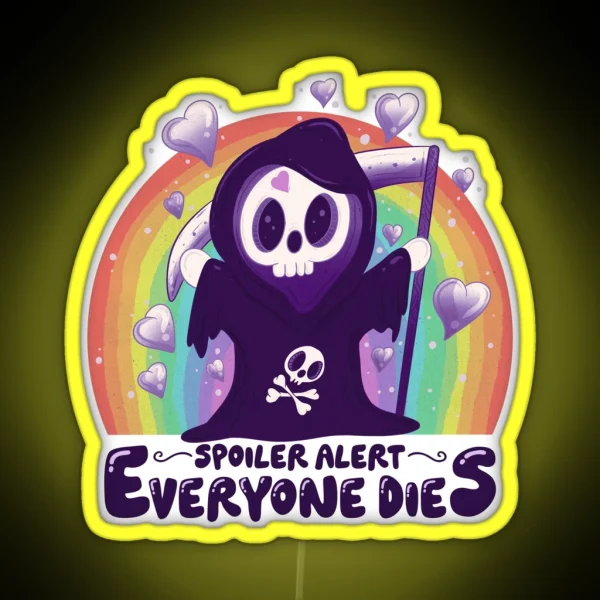 Spoiler Alert Everyone Dies RGB Neon Sign