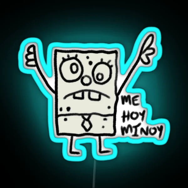 Spongebob Doodlebob Me Hoy Minoy RGB Neon Sign