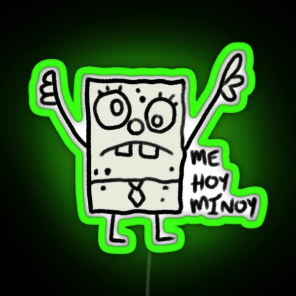 Spongebob Doodlebob Me Hoy Minoy RGB Neon Sign