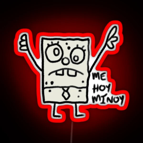 Spongebob Doodlebob Me Hoy Minoy RGB Neon Sign