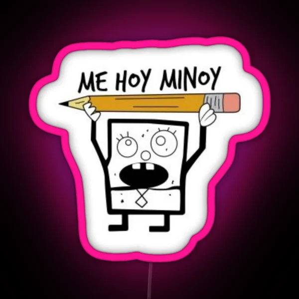 Spongebob Me Hoy Minoy RGB Neon Sign