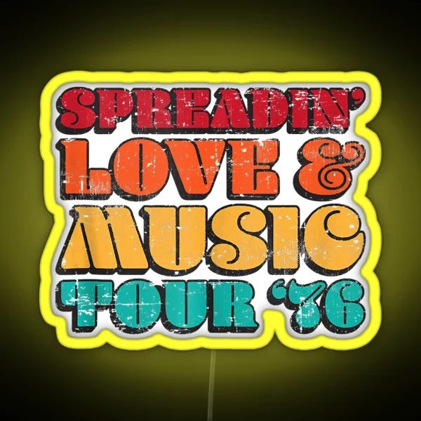 Spreadin Love And Music Tour 76 RGB Neon Sign