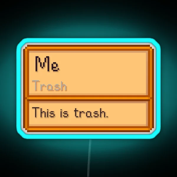 Stardew Valley Trash Item But Its You D RGB Neon Sign