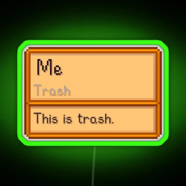Stardew Valley Trash Item But Its You D RGB Neon Sign
