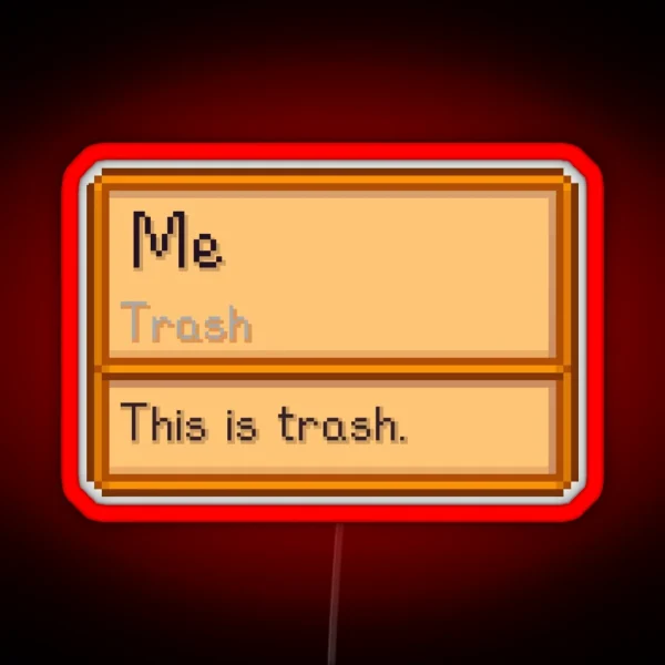 Stardew Valley Trash Item But Its You D RGB Neon Sign