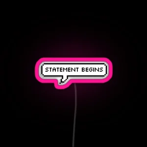 Statement Begins RGB Neon Sign