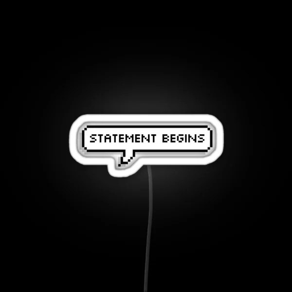 Statement Begins RGB Neon Sign