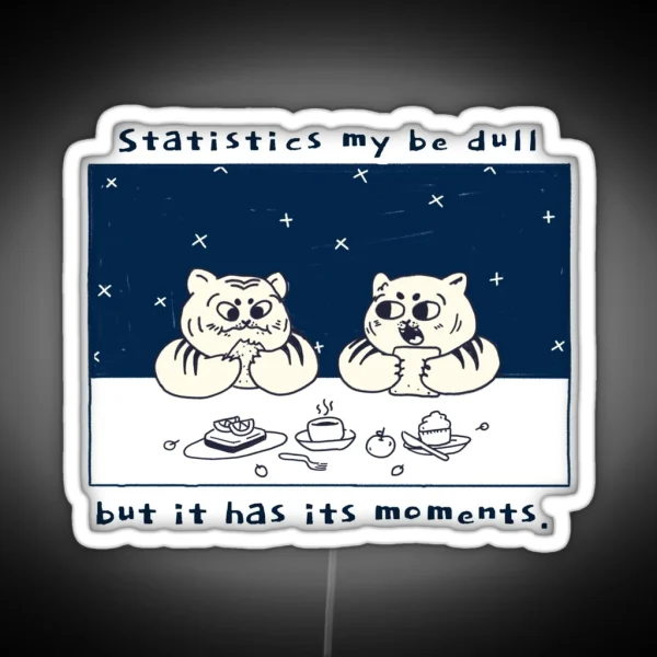 Statistics Has Its Moments RGB Neon Sign