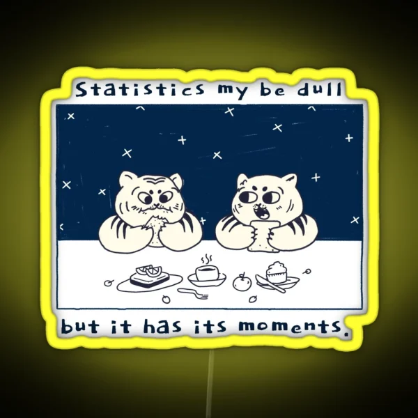 Statistics Has Its Moments RGB Neon Sign