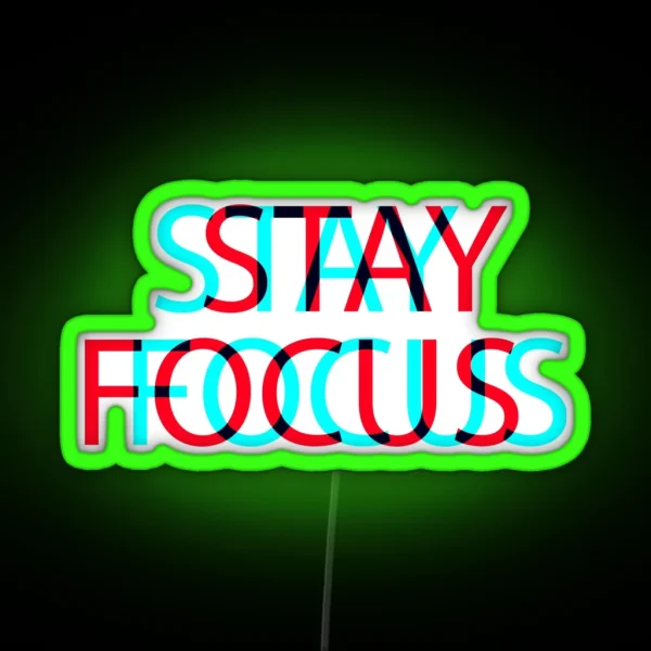 Stay Focus RGB Neon Sign