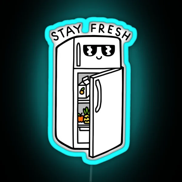 Stay Fresh RGB Neon Sign
