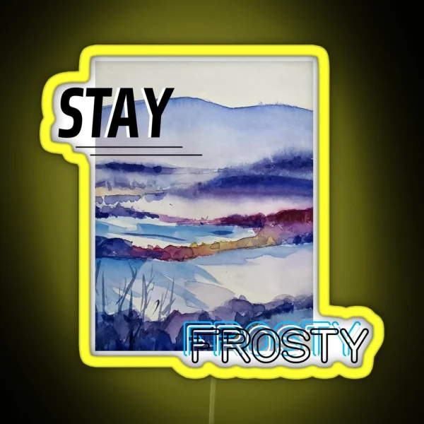 Stay Frosty Winter Collection RGB Neon Sign