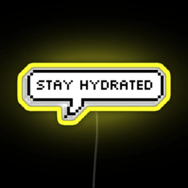 Stay Hydrated RGB Neon Sign