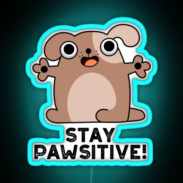 Stay Pawsitive Positive Dog Puns RGB Neon Sign