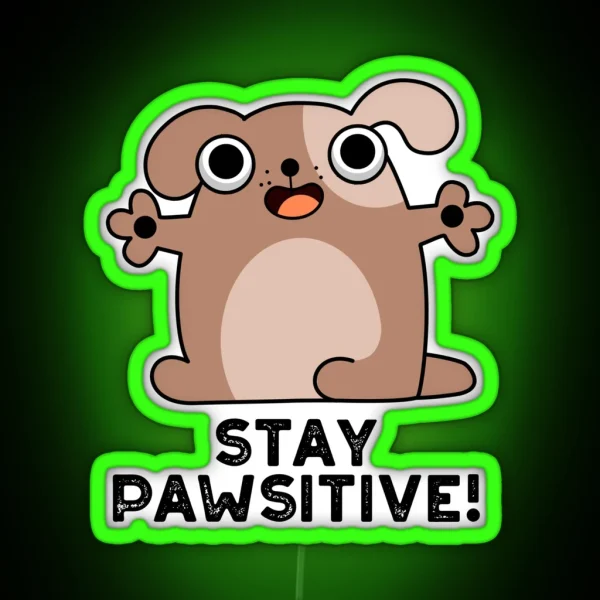 Stay Pawsitive Positive Dog Puns RGB Neon Sign