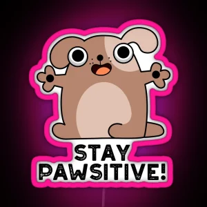 Stay Pawsitive Positive Dog Puns RGB Neon Sign