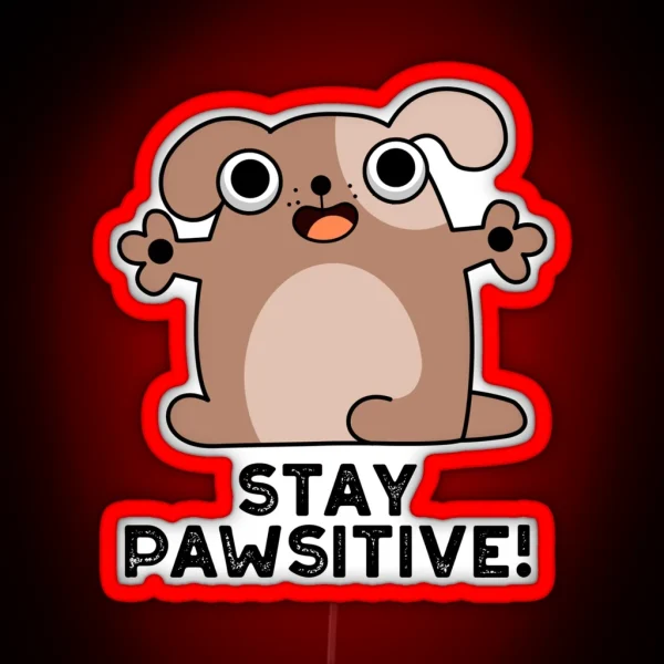 Stay Pawsitive Positive Dog Puns RGB Neon Sign