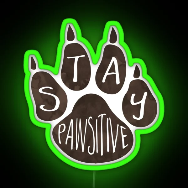 Stay Pawsitive RGB Neon Sign