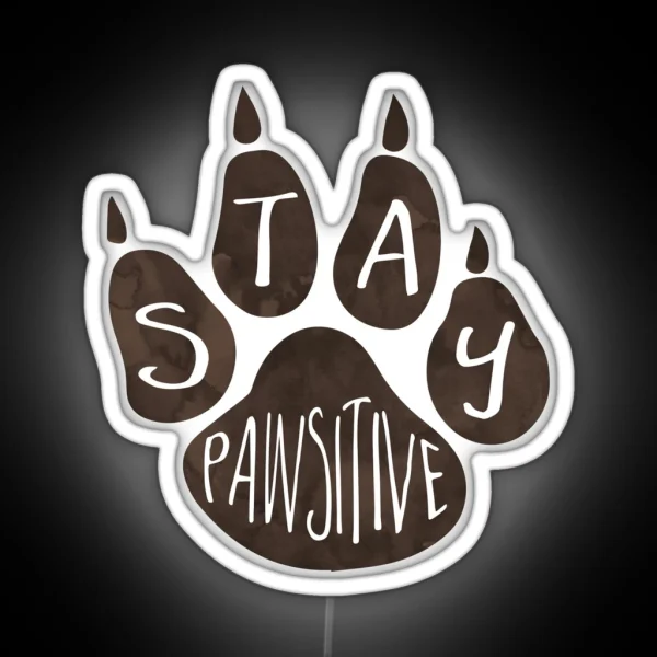 Stay Pawsitive RGB Neon Sign