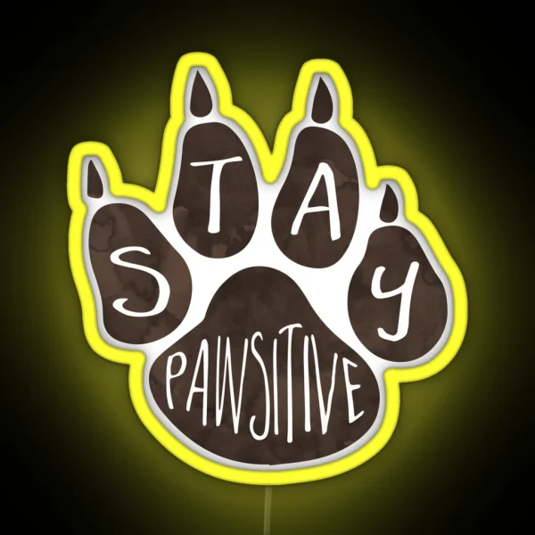 Stay Pawsitive RGB Neon Sign
