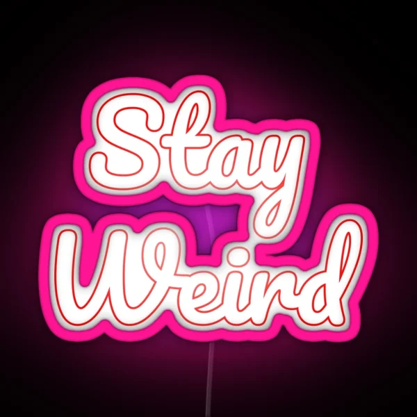 Stay Weird Asheville RGB Neon Sign