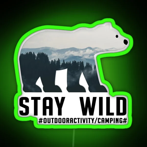 Stay Wild Bear And Outdoor Activity RGB Neon Sign