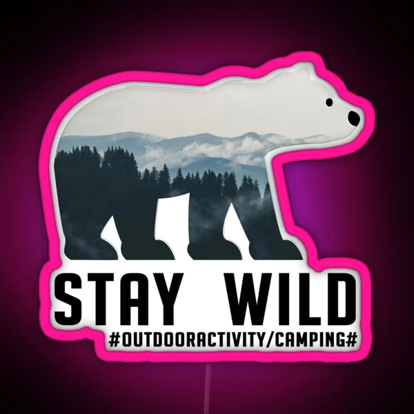 Stay Wild Bear And Outdoor Activity RGB Neon Sign