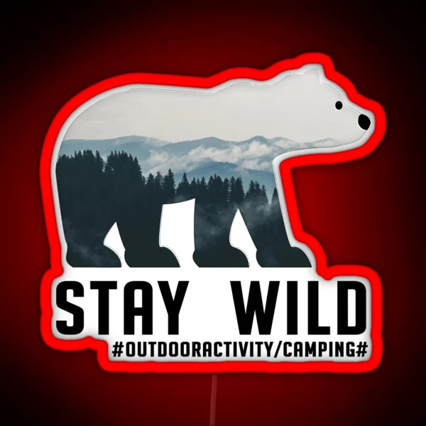 Stay Wild Bear And Outdoor Activity RGB Neon Sign
