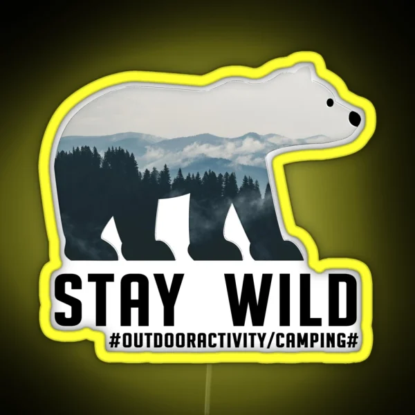 Stay Wild Bear And Outdoor Activity RGB Neon Sign