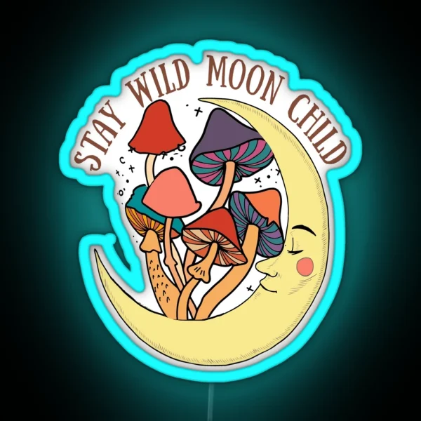 Stay Wild Moon Child Mushroom RGB Neon Sign