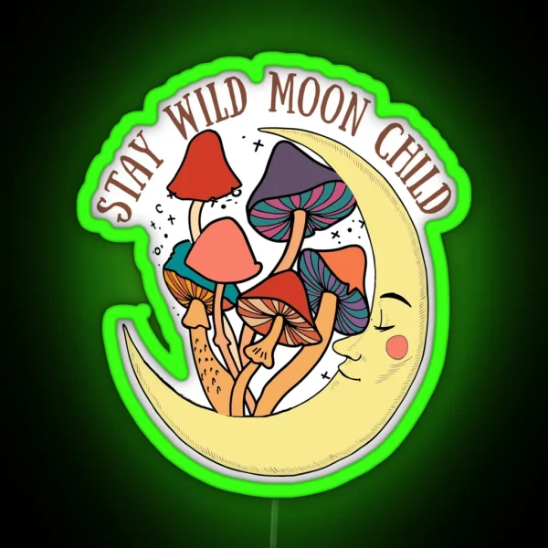 Stay Wild Moon Child Mushroom RGB Neon Sign