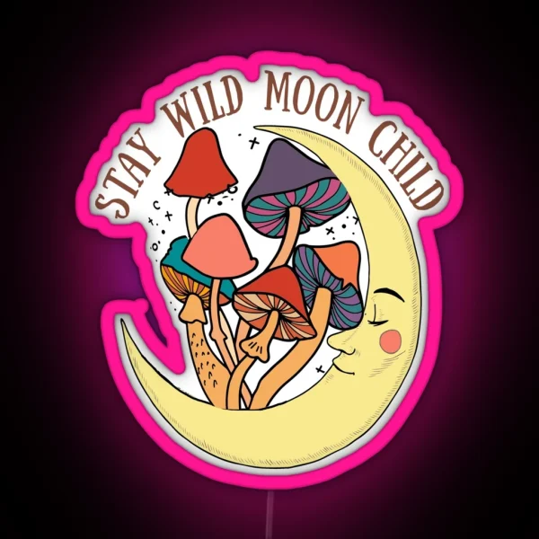 Stay Wild Moon Child Mushroom RGB Neon Sign