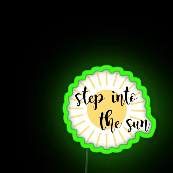 Step Into The Sun RGB Neon Sign
