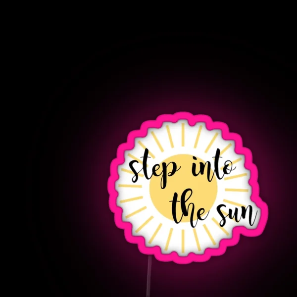 Step Into The Sun RGB Neon Sign