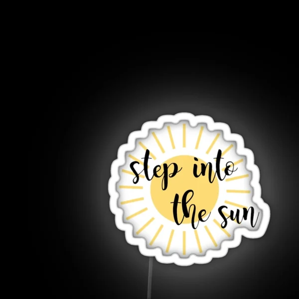 Step Into The Sun RGB Neon Sign