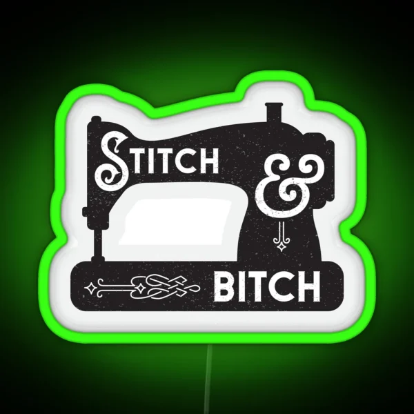 Stitch And Bitch Sewing Machine RGB Neon Sign