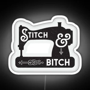 Stitch And Bitch Sewing Machine RGB Neon Sign