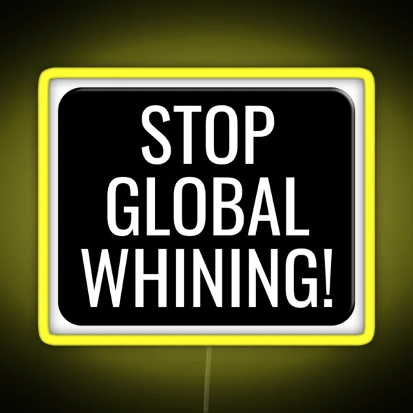 Stop Global Whining Funny Motorcycle Or Cool Helmet Led And Bikers Gifts RGB Neon Sign