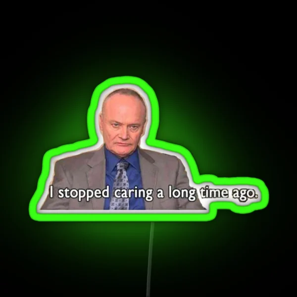 Stopped Caring Creed Bratton The Office RGB Neon Sign