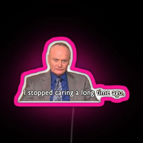 Stopped Caring Creed Bratton The Office RGB Neon Sign