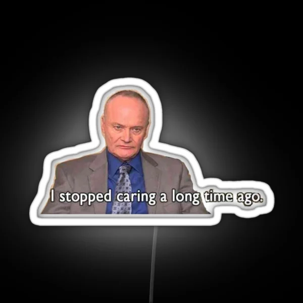 Stopped Caring Creed Bratton The Office RGB Neon Sign