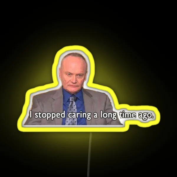 Stopped Caring Creed Bratton The Office RGB Neon Sign