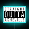 Neon RGB sign reading 'Straight Outta Asheville, NC'