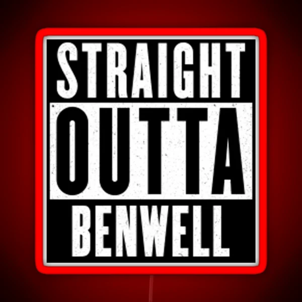 Straight Outta Benwell RGB Neon Sign