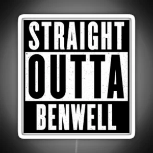 Straight Outta Benwell RGB Neon Sign