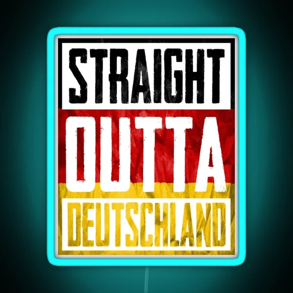 Straight Outta Deutschland RGB Neon Sign