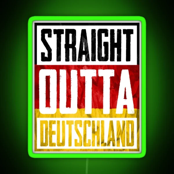 Straight Outta Deutschland RGB Neon Sign